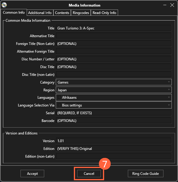 A window named Media Information has a cancel button at the bottom-center (step 7). It lists metadata about the disc dump: Title, Alternative Title, Foreign Title (Non-Latin), Alternative Foreign Title, Disc Number / Letter, Disc Title, Disc Title (non-Latin), Category, Region, Languages, Language Selection Via, Serial, Barcode, Version, Edition, and Edition (non-Latin).